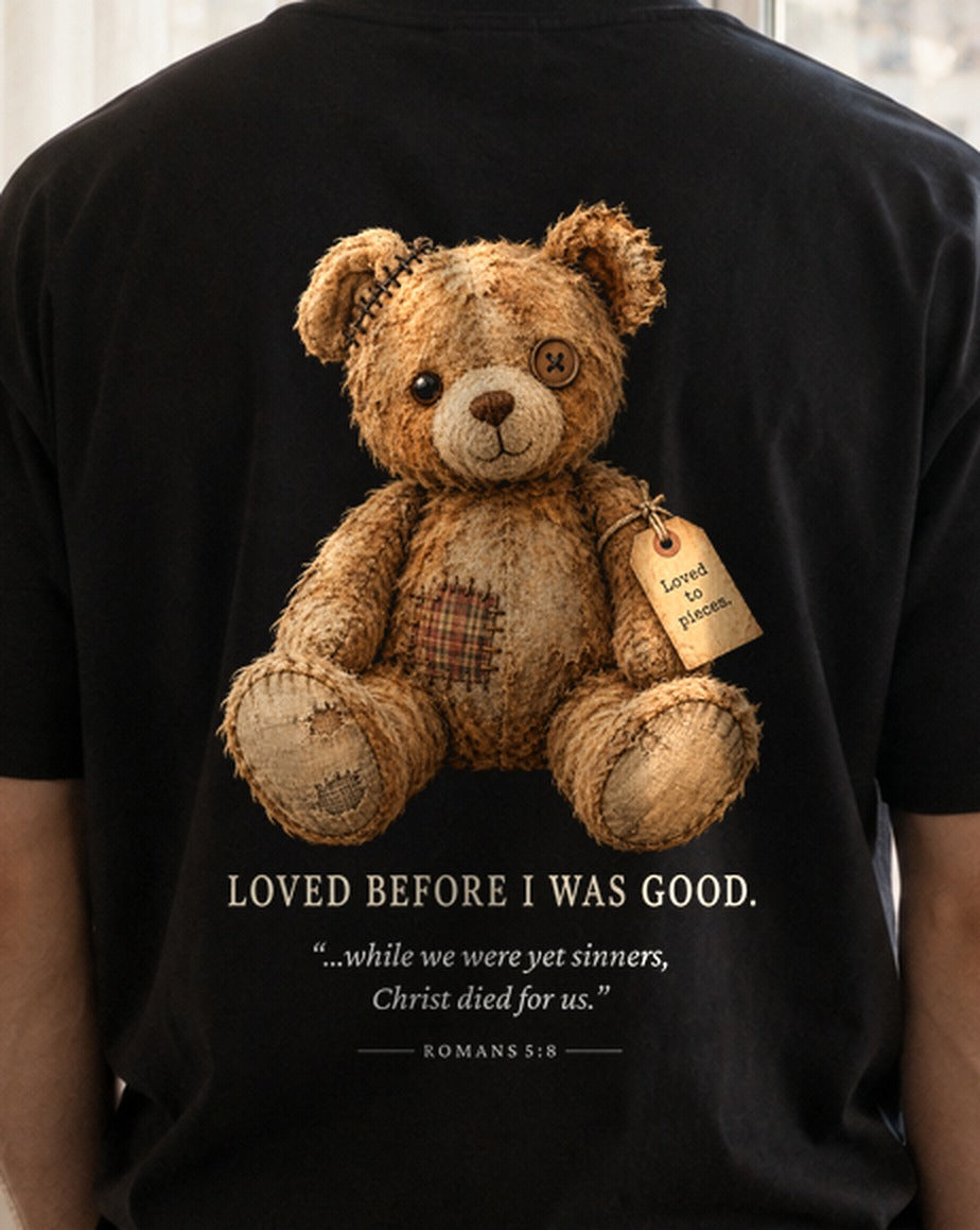 Loved Before I Was Good Teddy tee, close-up of the back print