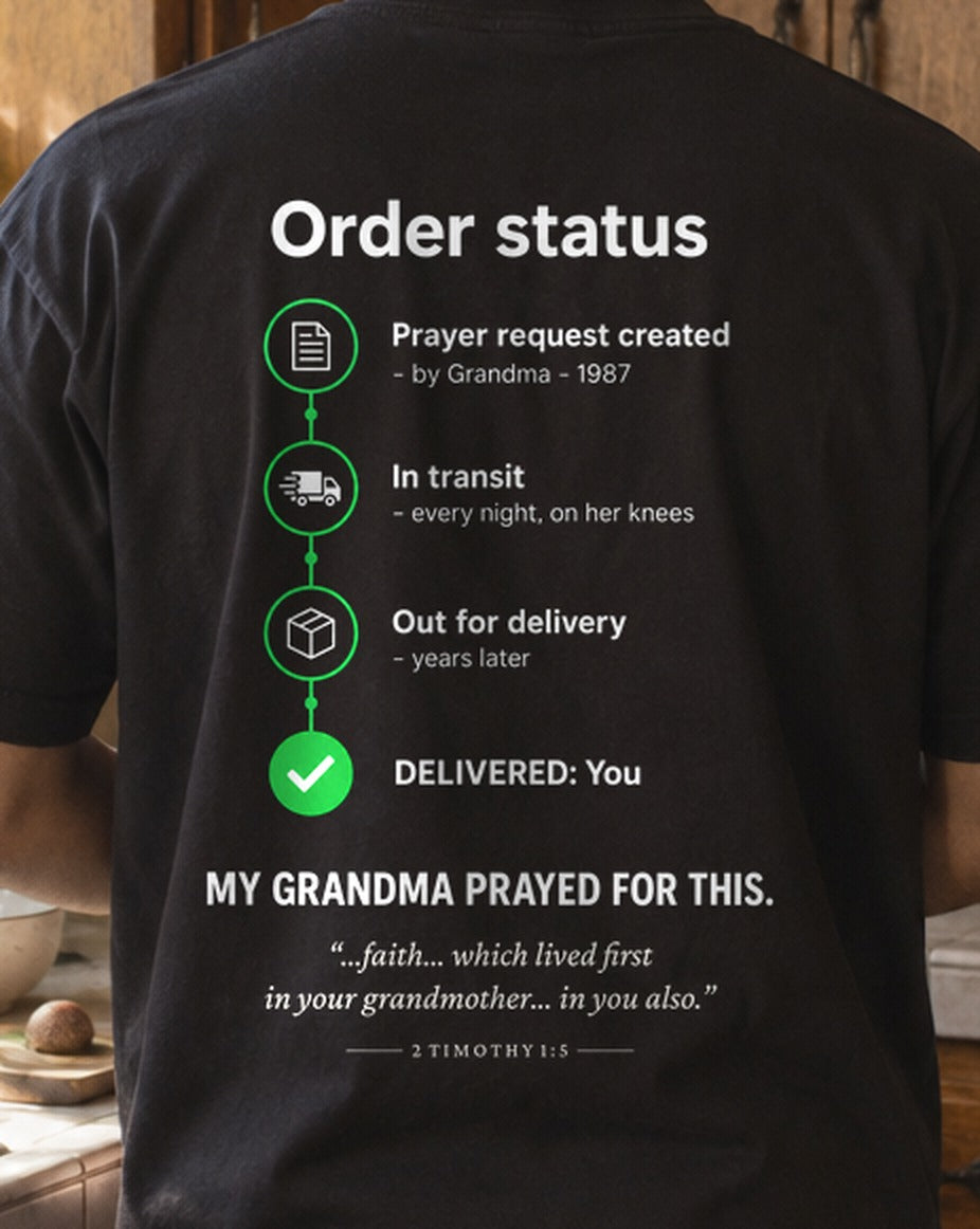 My Grandma Prayed for This Order Status tee, close-up of the back print